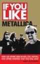 Mike McPadden, If You Like Metallica.. Gitarre Buch