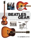 Beatles Gear Revised Edition: All the Fab Four's Instrumments from Stage to Studio Hardcover