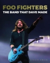 Foo Fighters ? The Band That Dave Made  Buch Gebunden