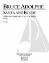 Bruce Adolphe, Santa and Isolde: A Holiday Opera Fantasy for Bras Brass Instruments Buch