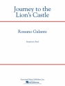 Rossano Galante, Journey to the Lion's Castle Concert Band/Harmonie Partitur + Stimmen