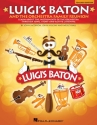 John Higgins_John Jacobson_Wesley Ball, Luigi's baton and the Orchetra Chor Buch + CD + CD-ROM