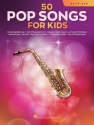 50 Pop Songs for Kids for alto saxophone