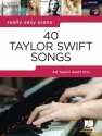 Really Easy Piano: 40 Taylor Swift Songs songbook easy piano/vocal/guitar