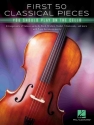 First 50 Classical Pieces for violoncello and piano
