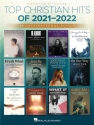 Top Christian Hits of 2021-2022 piano/vocal/guitar  Songbook