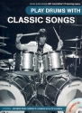 Play Drums with Classic Songs (+CD): for vocal/drums