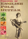 Pioneers of English Folk Guitar: for guitar/tab