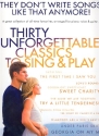 30 unforgettable Classics to sing and play Songbook piano/vocal/guitar
