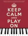 Keep calm and play on songbook piano/vocal/guitar