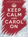 Keep calm and carol on songbook piano/vocal/guitar