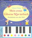 Mein erstes Usborne Klavierbuch - Kinderlieder aus aller Welt (+Soundchip und farbiger Tastatur)
