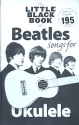 The little black Book of: Beatles for ukulele (lyrics and chords) Songbook
