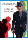 Leonar Cohen: Popular Problems songbook piano/vocal/guitar