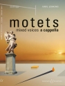 Motets for mixed chorus cappella score