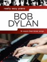 Bob Dylan: for really easy piano (with lyrics and chords)