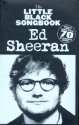 The little black Songbook: Ed Sheeran lyrics/chords/guitar boxes Songbook