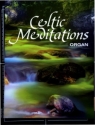 Celtic Meditations  for organ