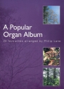 A popular Organ Album 20 favourites arranged for organ