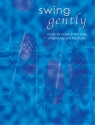 SWING GENTLY MUSIC FOR ORGAN IN THE STYLE OF SPIRITUALS AND THE BLUES