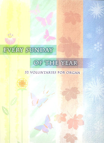 Every Sunday of the Year 52 voluntaries for organ