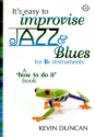 It's easy to improvise Jazz & Blues (+CD): for Bb instruments