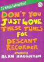 Don't You just love these Tunes (+CD): for descant recorder and piano