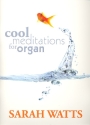 Cool Meditations  for organ