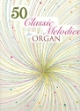 50 classic Melodies for organ