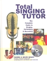 Total Singing Tutor (+CD) The complete Guide to Singing, Performing and Recording