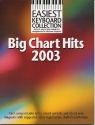 BIG CHART HITS 2003: FOR VOICE AND KEYBOARD EASIEST KEYBOARD COLLECTION