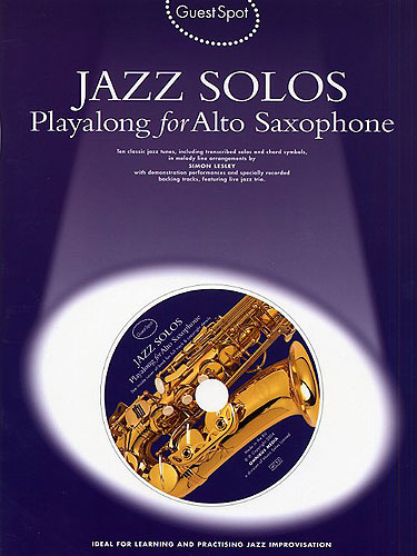 Jazz Solos (+CD): for alto saxophone Guest Spot Playalong