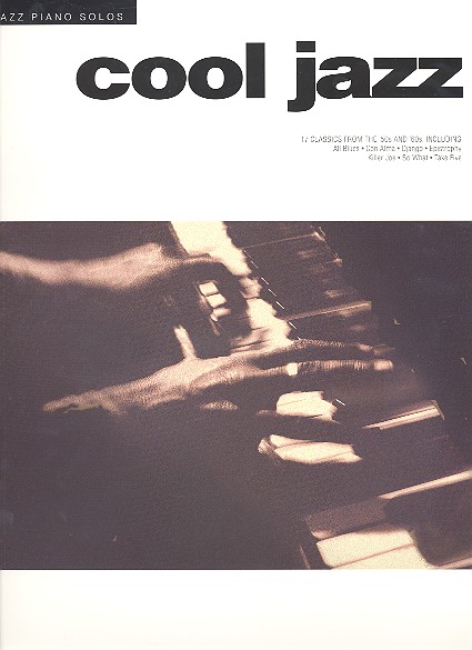 Cool Jazz: Jazz Piano Solos 17 classics from the 50s and 60s