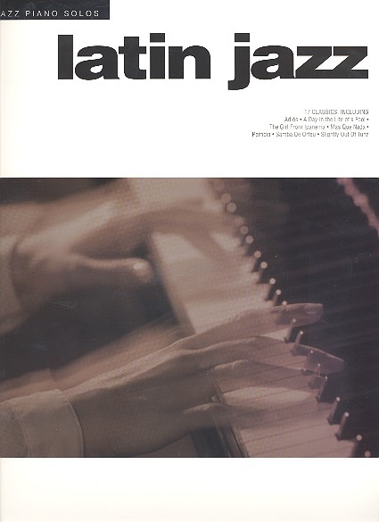 Jazz Piano Solos Latin Jazz: for piano solo 17 jazz classics from the 50s and 60s