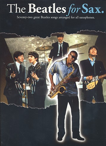 The Beatles for sax: for all saxophones 72 great beatles songs