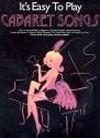 It's easy to play Cabaret Songs: for piano (vocal/guitar)