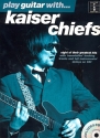 Play guitar with Kaiser Chiefs (+CD): songbook vocal/guitar/tab