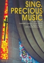 Sing precious Music for mixed chorus a cappella (with piano/organ for rehearsal) score