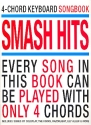 4-Chord Keyboard Songbook: Smash Hits lyrics/chord symbols/keyboard diagrams