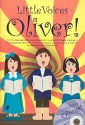 Little Voices - Oliver (+CD) for young chorus and piano