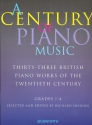A century of piano music 33 british piano works of the 20th century Grades 1-4
