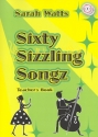 Sixty Sizzling Songz (+CD) for voice (unison chorus) and piano score/teacher's book