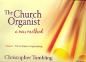 The Church Organist vol.1 The Technique of Organ Playing