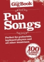The Gig Book: Pub Songs songbook melody line/lyrics/chords