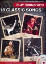 Play Drums with 18 Classic Songs (+CD): for vocal/drums
