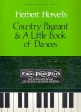 Country Pageant  and  A little Book of Dances for piano