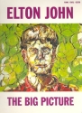 Elton John: The big Picture piano/vocal/guitar Songbook