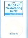 iPod The Art of Downloading Music (2. Edition)