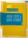 Jazz Aural Tests & Quick Studies Level 1-5 for trombone