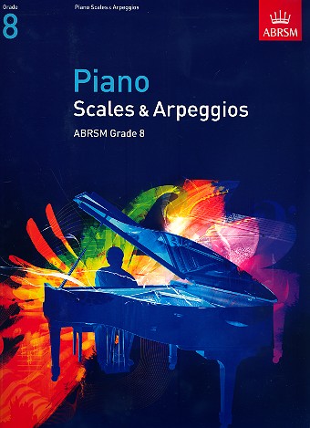 Scales, Arpeggios and broken Chords Grade 8 for piano